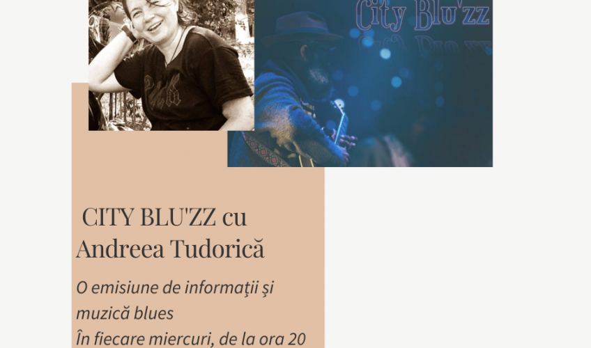 (Audio) City Blu’zz cu Andreea Tudorică (30 iunie)